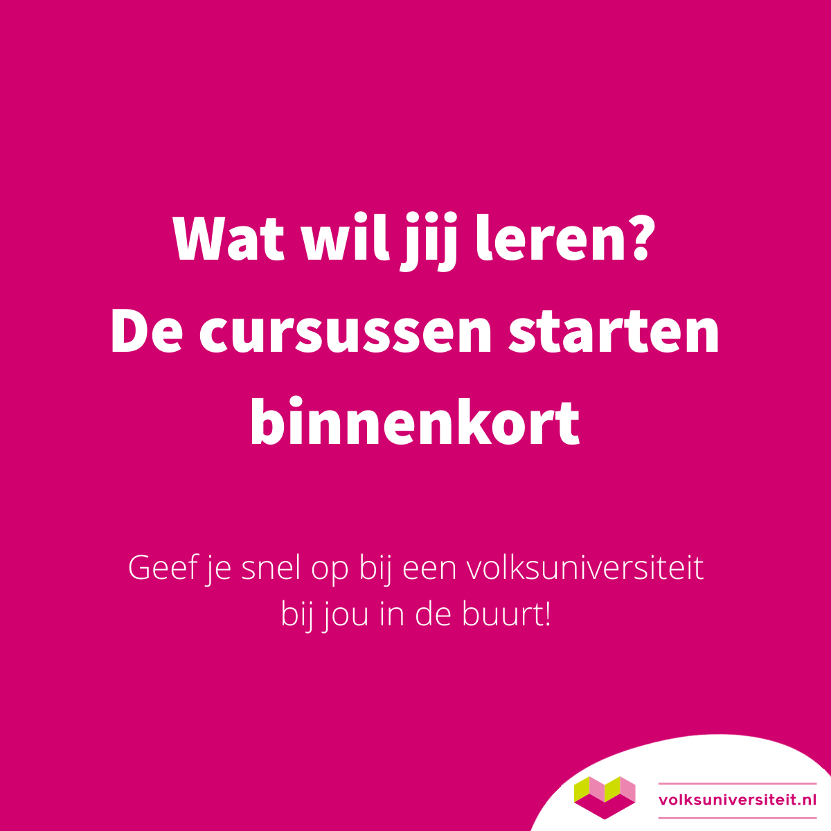 Volksuniversiteit wat wil jij leren campagne